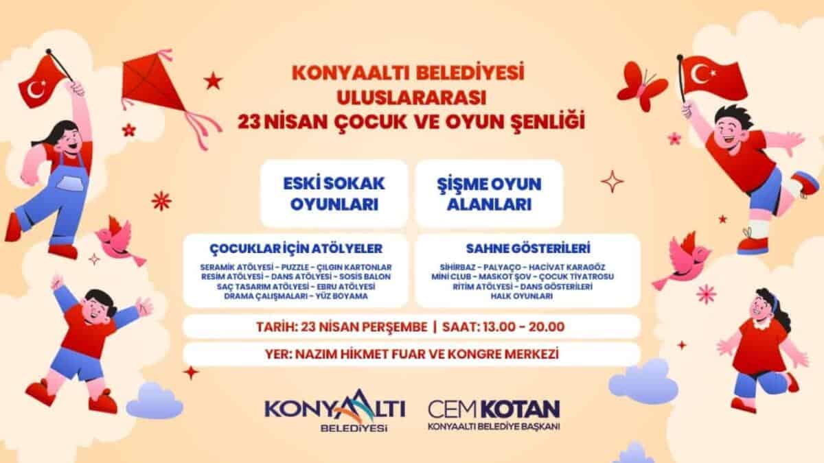 Konyaaltı Belediyesi'nden 23 Nisan'a Özel Uluslararası Çocuk ve Oyun Şenliği