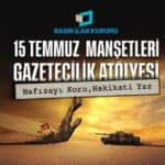 Akdeniz Üniversitesi’nde 15 Temmuz Manşetleri Atölyesi Genç Gazetecilerle Başlıyor