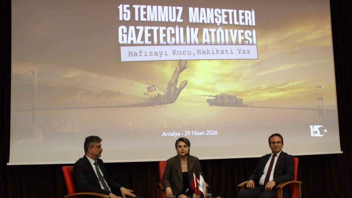 Akdeniz Üniversitesi’nde 15 Temmuz Temalı Gazetecilik Atölyesi Gerçekleştirildi